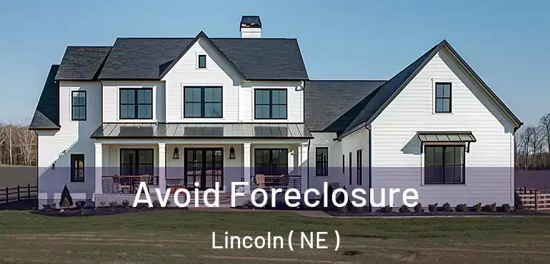  Avoid Foreclosure Lincoln ( NE )