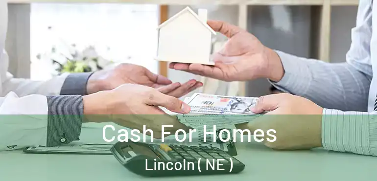  Cash For Homes Lincoln ( NE )