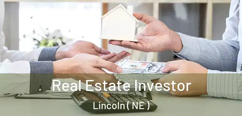  Real Estate Investor Lincoln ( NE )