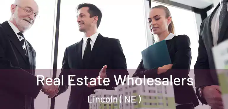  Real Estate Wholesalers Lincoln ( NE )