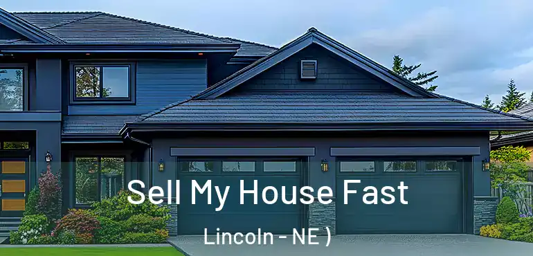  Sell My House Fast Lincoln - NE )